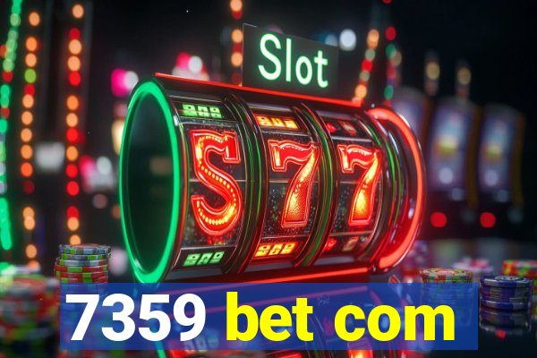 7359 bet com